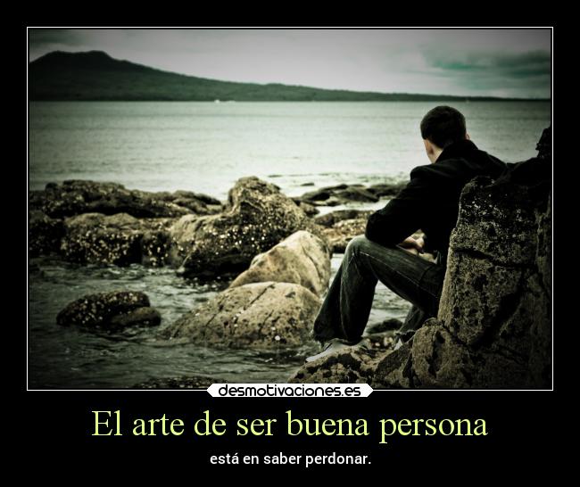 El arte de ser buena persona - 