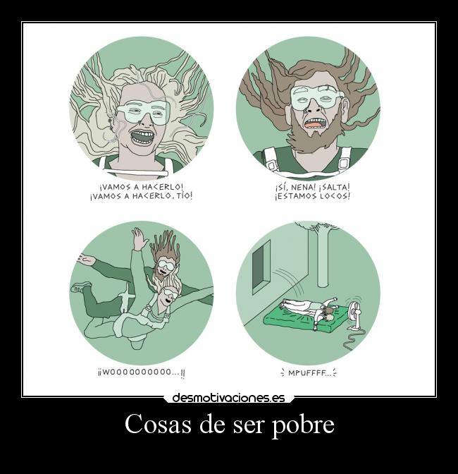 Cosas de ser pobre -