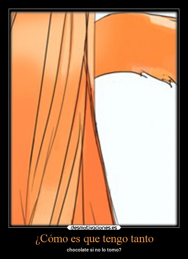 ¿Cómo es que tengo tanto -