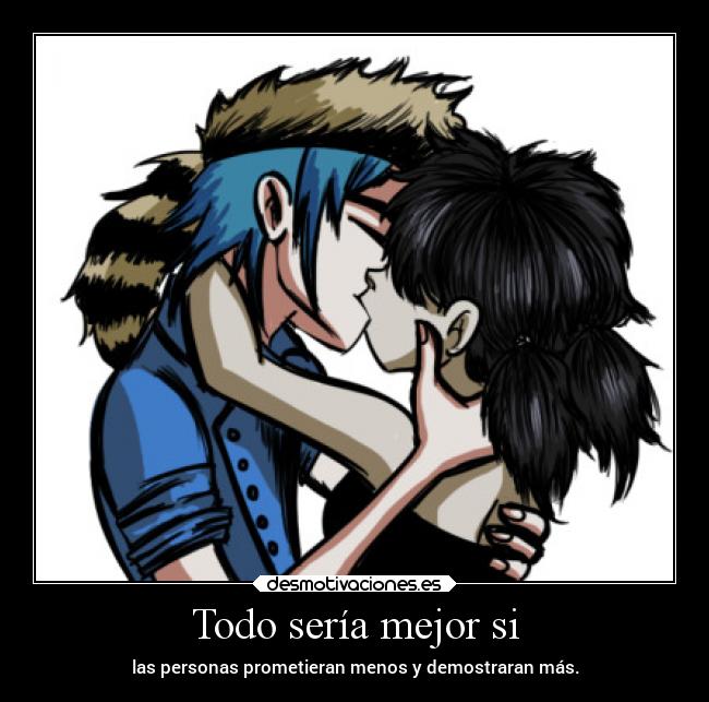 Todo sería mejor si - 