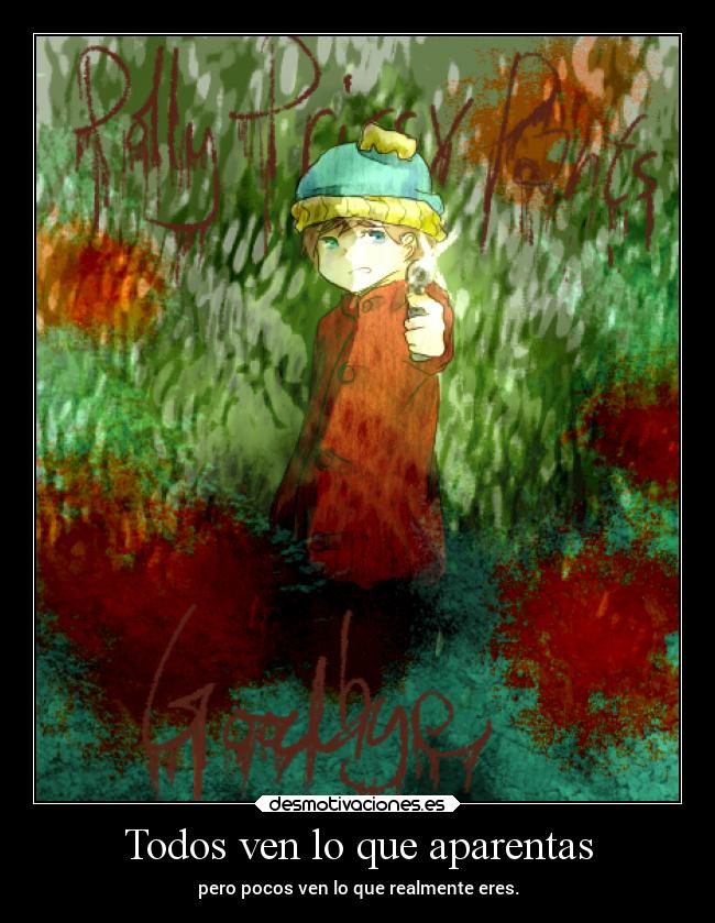 carteles caracter celos guerra vida muerte locura anime south park eric cartman armas laurasimpson11 desmotivaciones