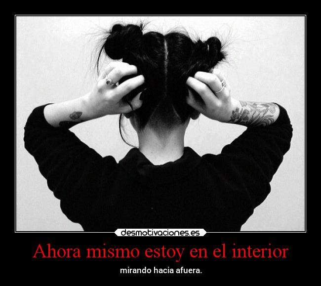 Ahora mismo estoy en el interior - 