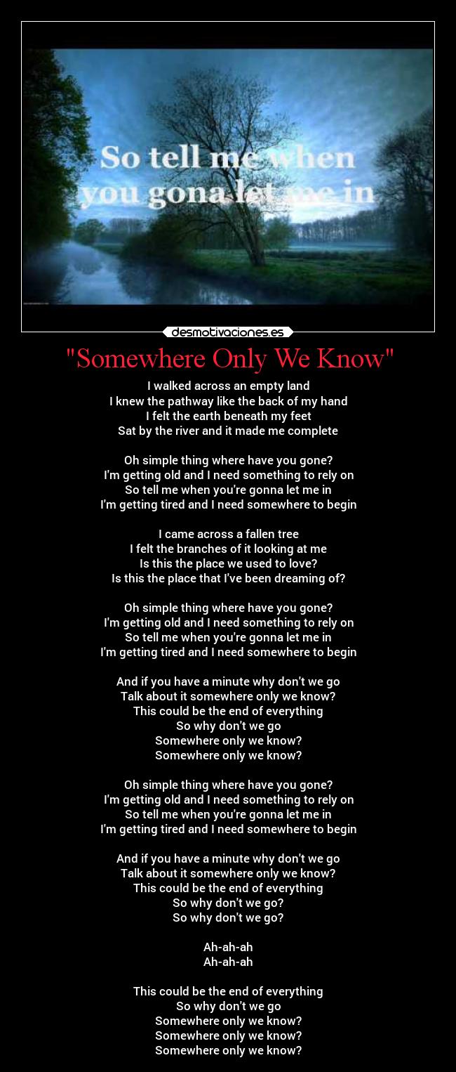 Somewhere Only We Know -