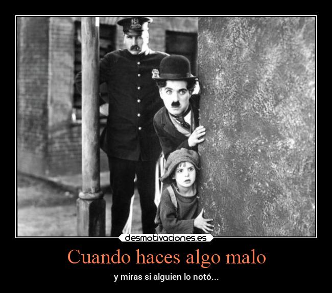 Cuando haces algo malo -