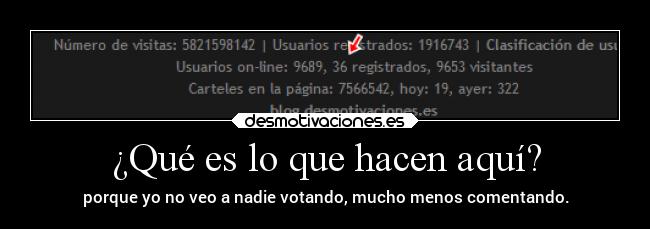 ¿Qué es lo que hacen aquí? -