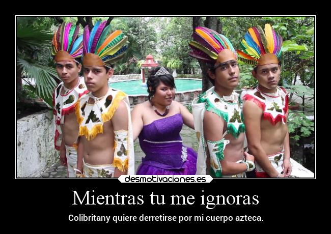 Mientras tu me ignoras -