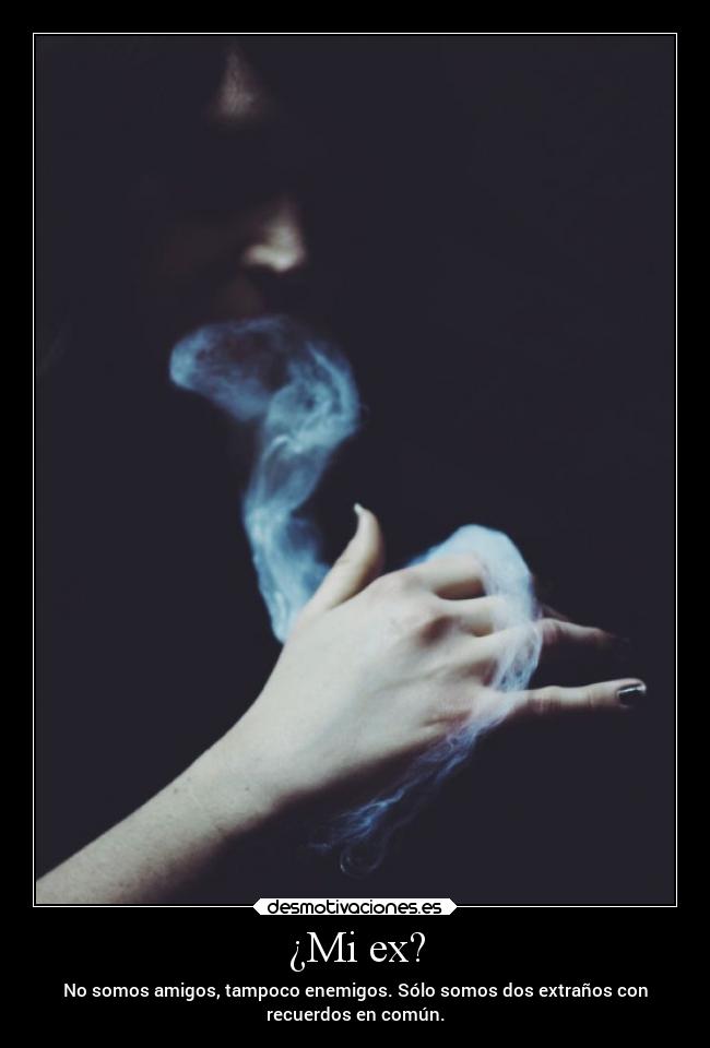 ¿Mi ex? -