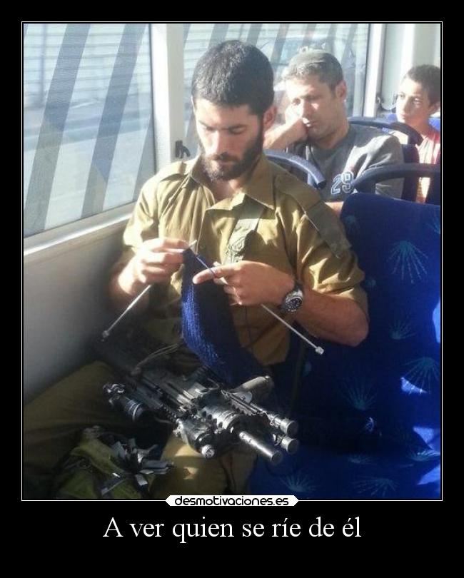 A ver quien se ríe de él - 
