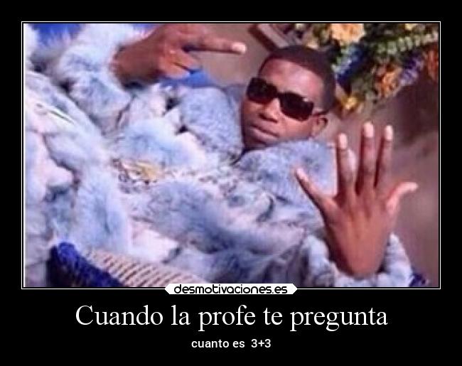 Cuando la profe te pregunta -