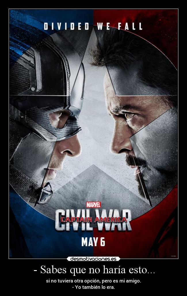 - Sabes que no haría esto... - si no tuviera otra opción, pero es mi amigo.
- Yo también lo era.