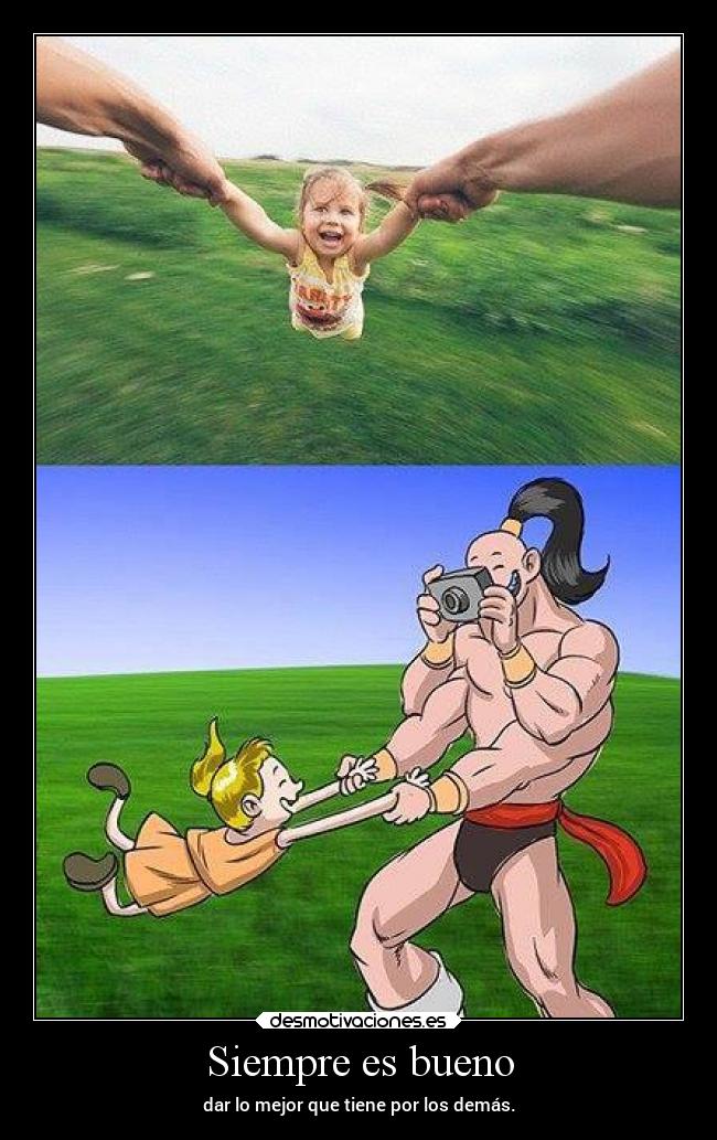 Siempre es bueno -