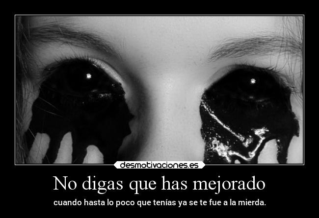 No digas que has mejorado - 