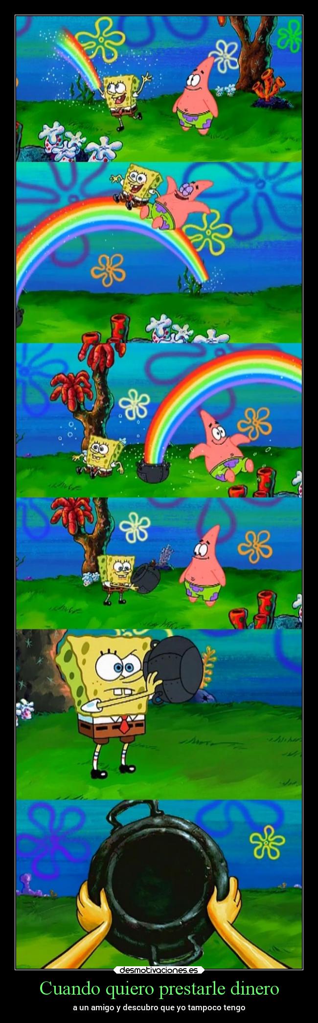 Cuando quiero prestarle dinero - a un amigo y descubro que yo tampoco tengo