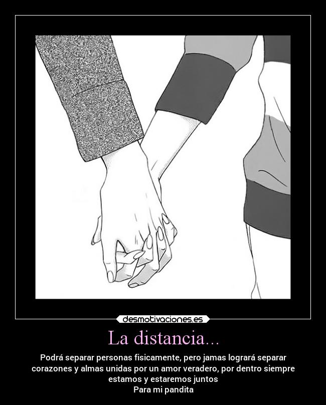 La distancia... - Podrá separar personas fisicamente, pero jamas logrará separar
corazones y almas unidas por un amor veradero, por dentro siempre
estamos y estaremos juntos♡
Para mi pandita