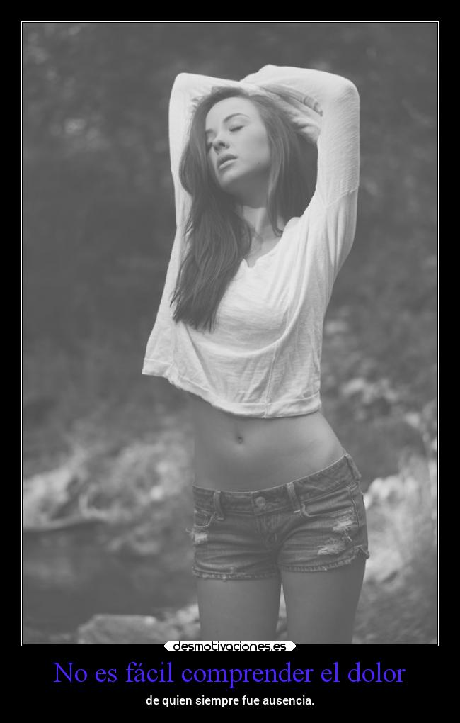 No es fácil comprender el dolor -