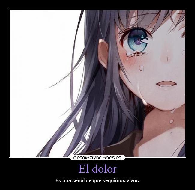 carteles dolor tristeza dolor anime kawaii desmotivaciones