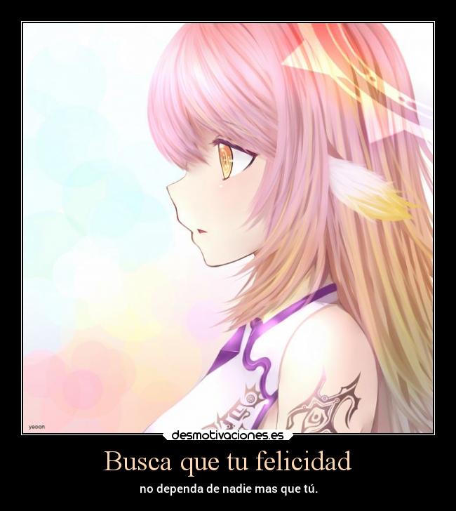 Busca que tu felicidad -