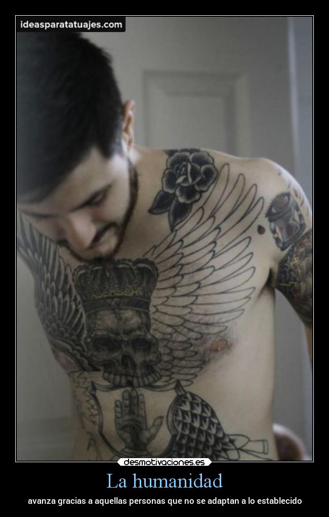 La humanidad - avanza gracias a aquellas personas que no se adaptan a lo establecido