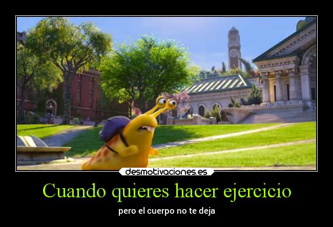 carteles fisico debilidad ejercicio cuerpo inutil babosa monsters university ejercitodemar desmotivaciones