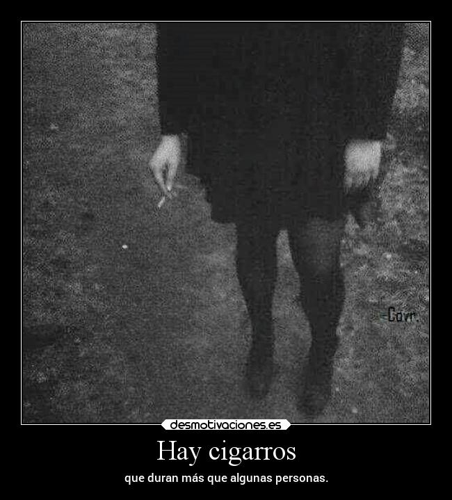 Hay cigarros -