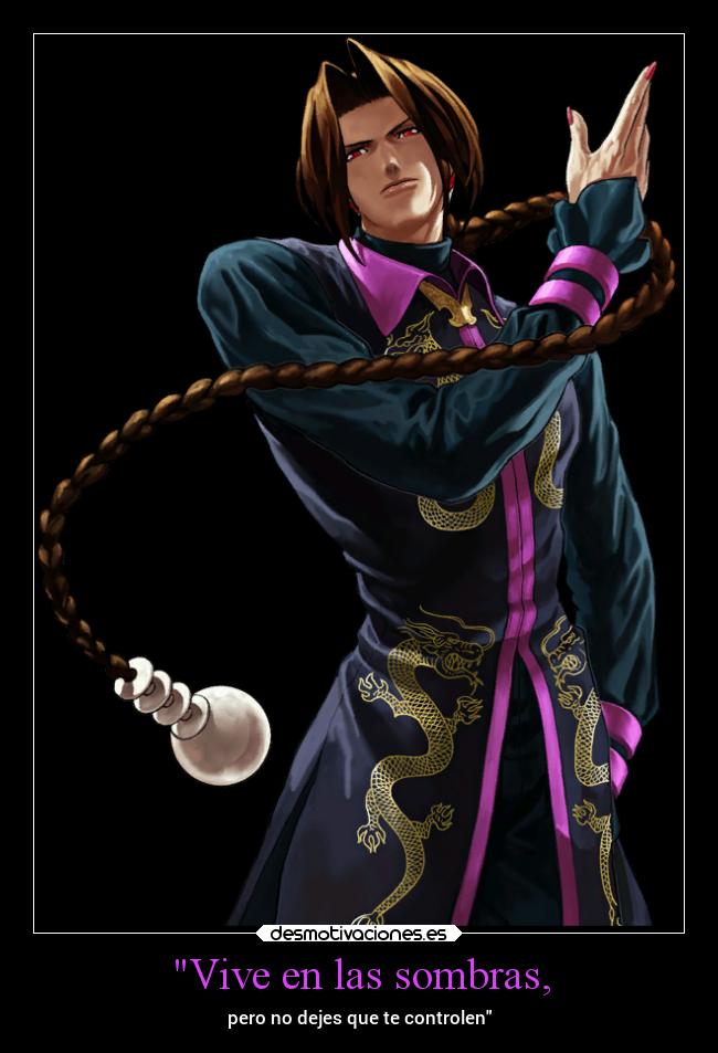 Vive en las sombras, - pero no dejes que te controlen