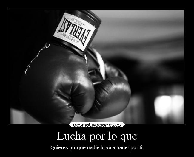 Lucha por lo que -