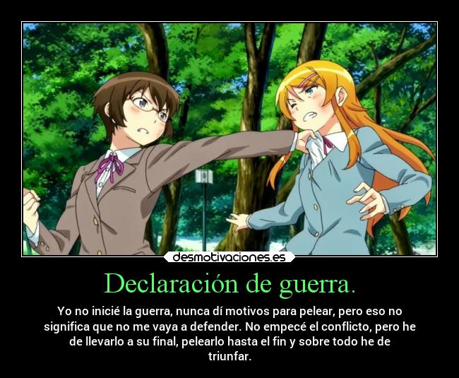 Declaración de guerra. -