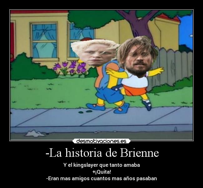 carteles historia simpsons brienne tarth jaime fucking lannister desmotivaciones