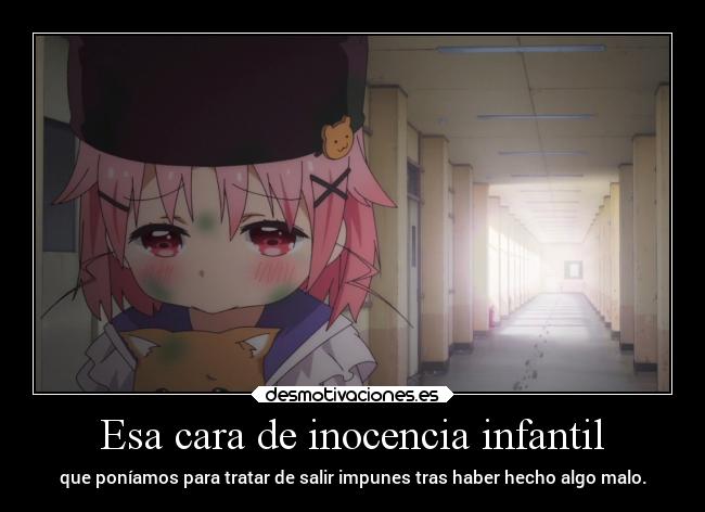Esa cara de inocencia infantil -