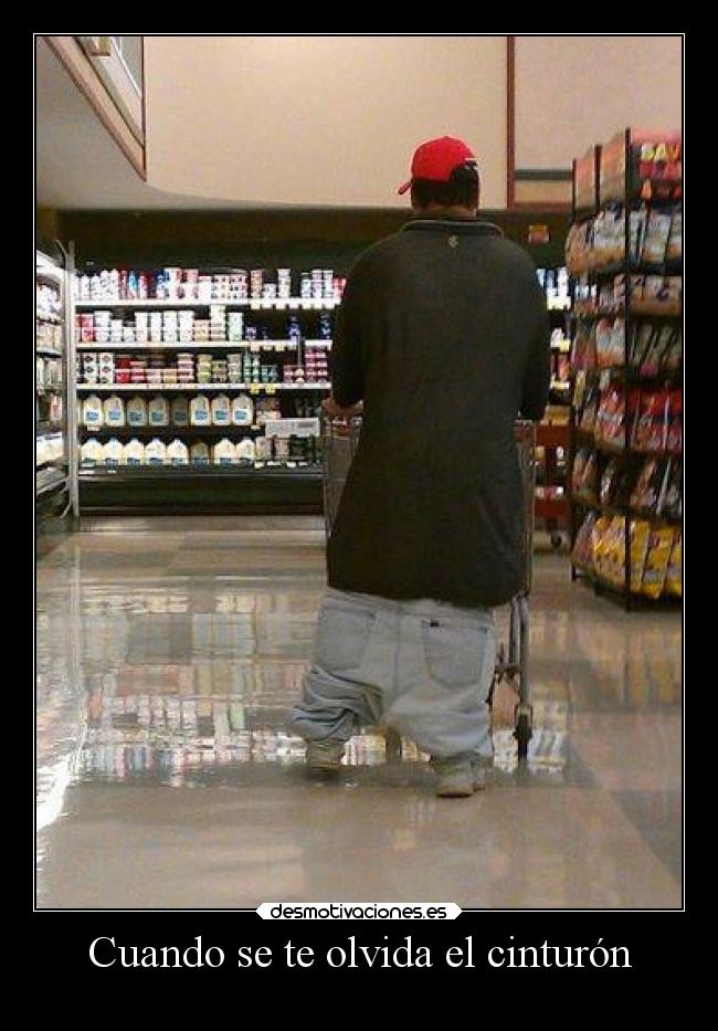 Cuando se te olvida el cinturón -