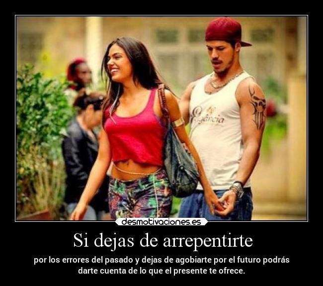 Si dejas de arrepentirte - 