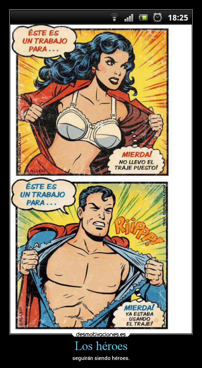 Los héroes - seguirán siendo héroes.