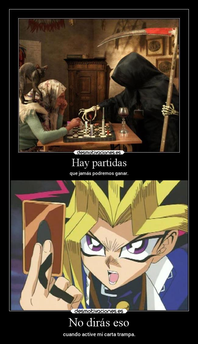 carteles humor yugioh cartatrampa despidetedetuspuntos elpatodelapiovendehierba desmotivaciones