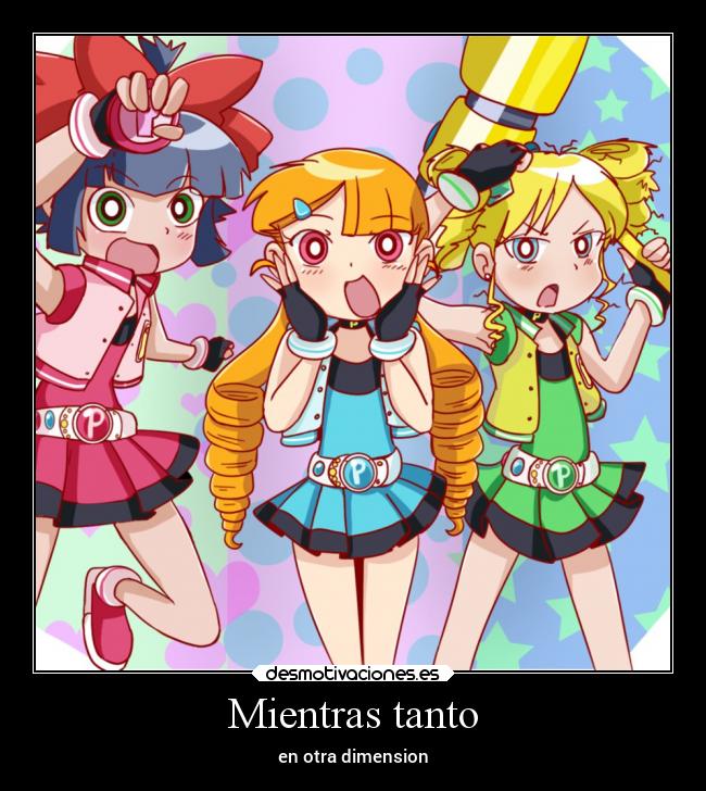 Mientras tanto - en otra dimension