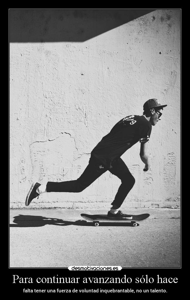 Para continuar avanzando sólo hace -