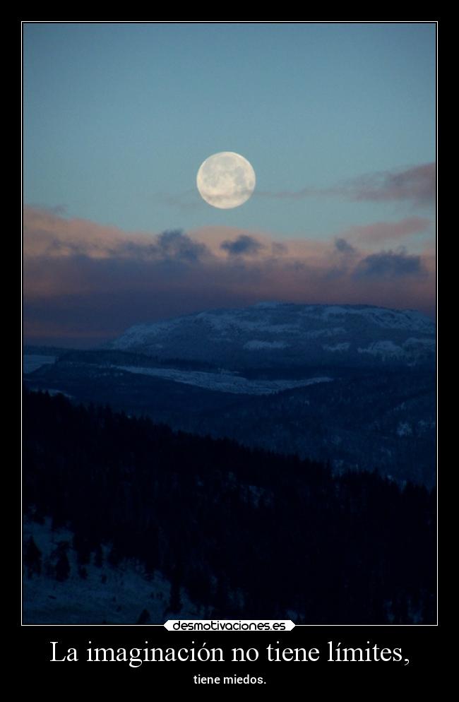 carteles imaginacion obstaculos imaginacion desmotivaciones miedo limite clanloup delolvido desmotivaciones