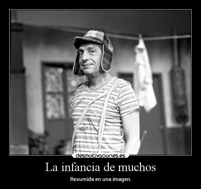 La infancia de muchos -