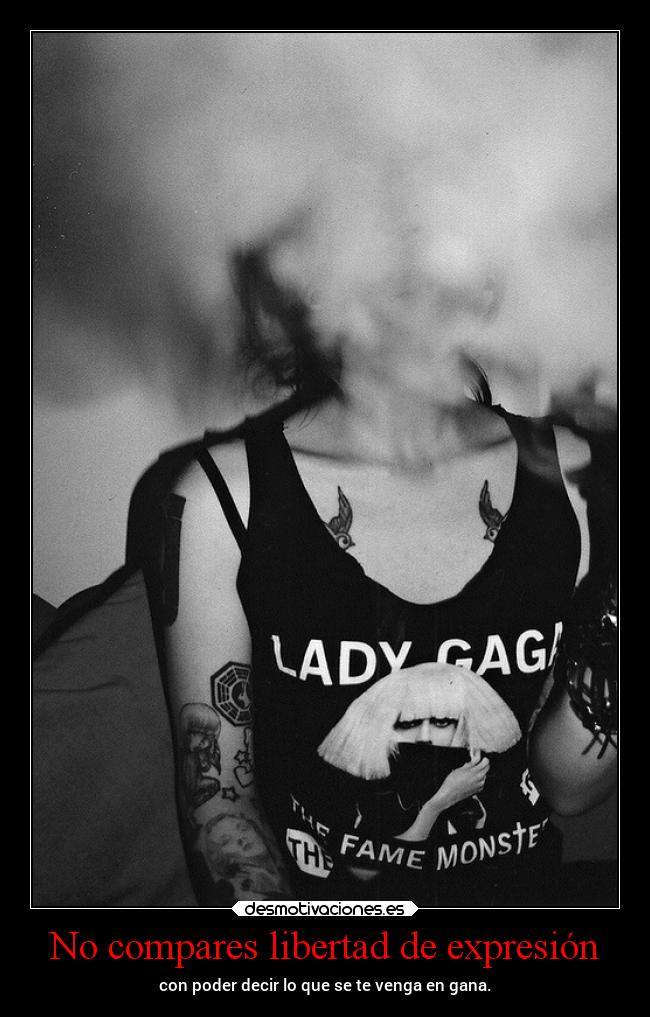 No compares libertad de expresión -
