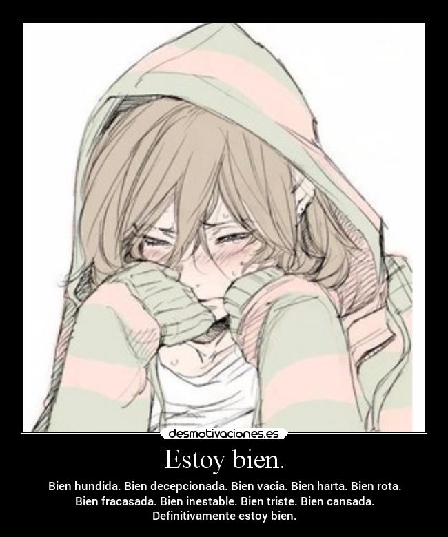 Estoy bien. -