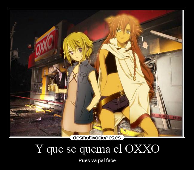 Y que se quema el OXXO - Pues va pal face