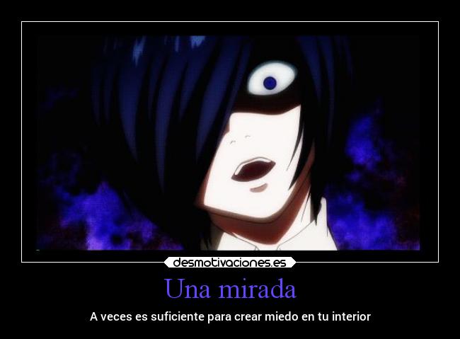 Una mirada - A veces es suficiente para crear miedo en tu interior