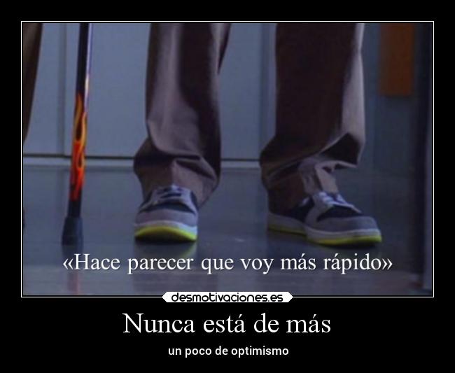 Nunca está de más -