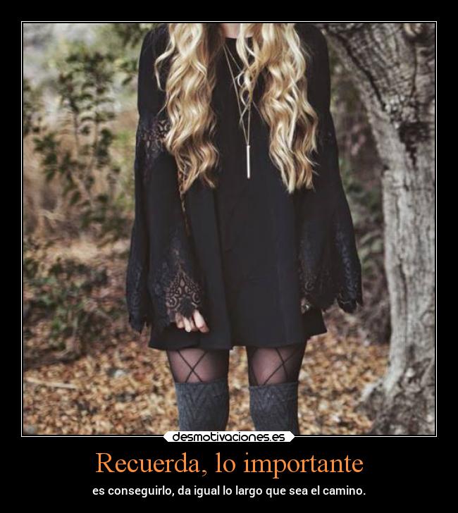 Recuerda, lo importante -