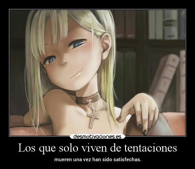 Los que solo viven de tentaciones - 