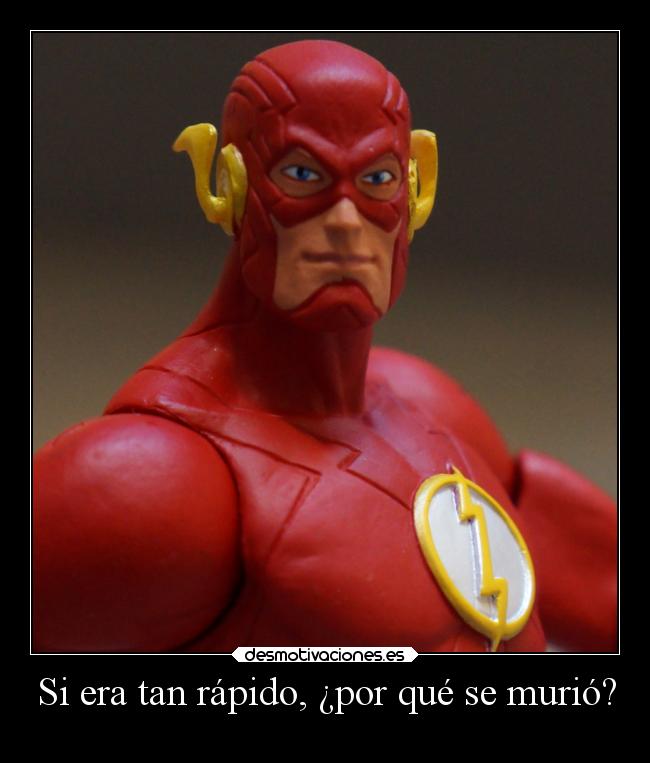 Si era tan rápido, ¿por qué se murió? - 