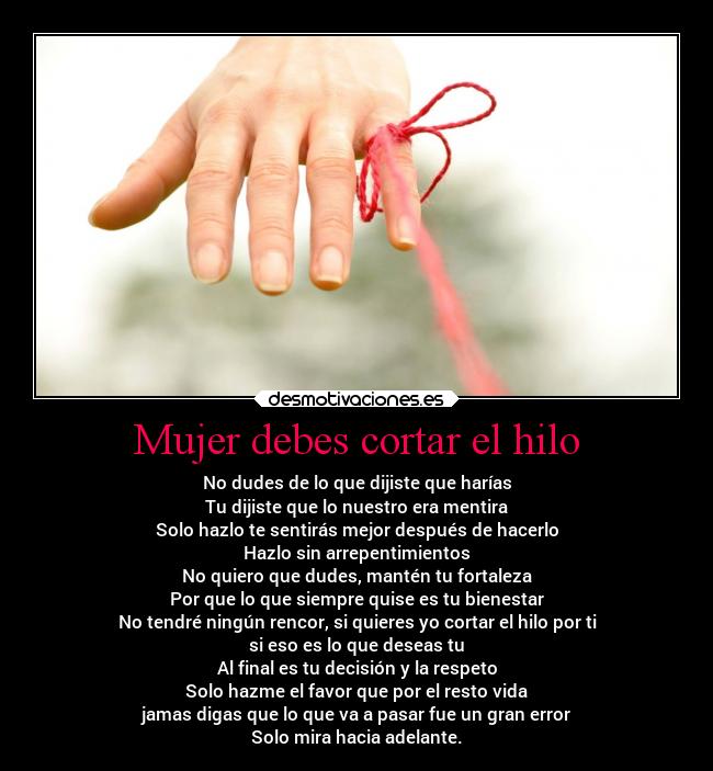 Mujer debes cortar el hilo -