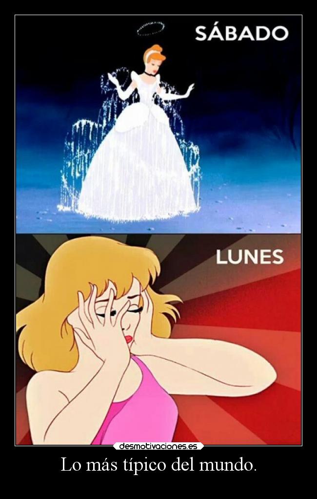 Lo más típico del mundo. -