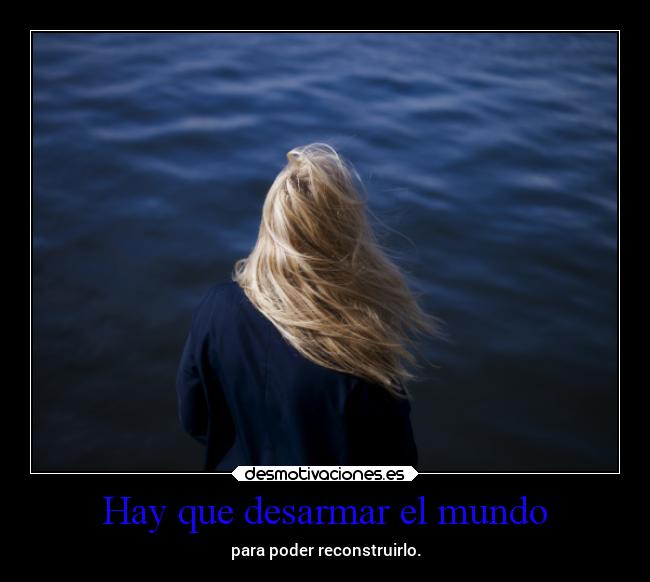 Hay que desarmar el mundo - 