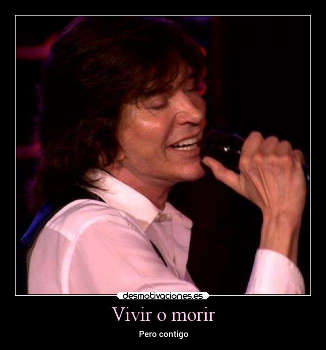 Vivir o morir - Pero contigo