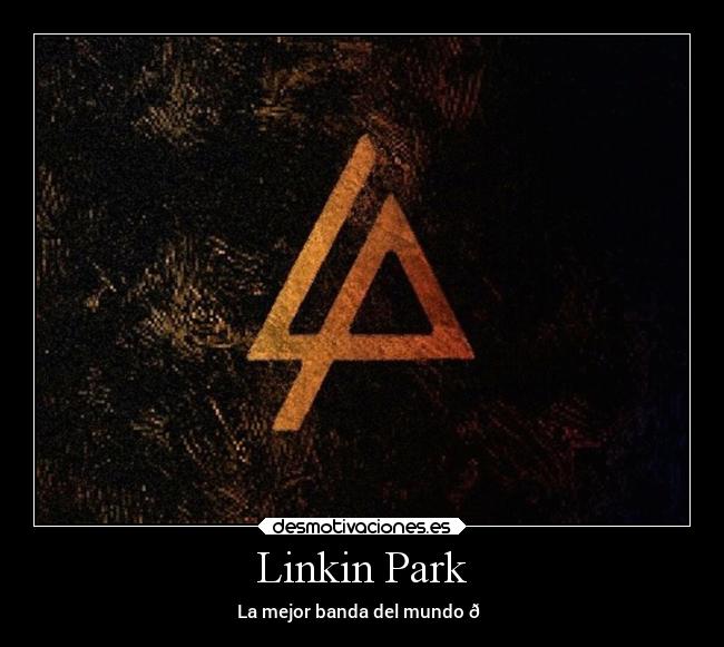 Linkin Park - La mejor banda del mundo 🌍